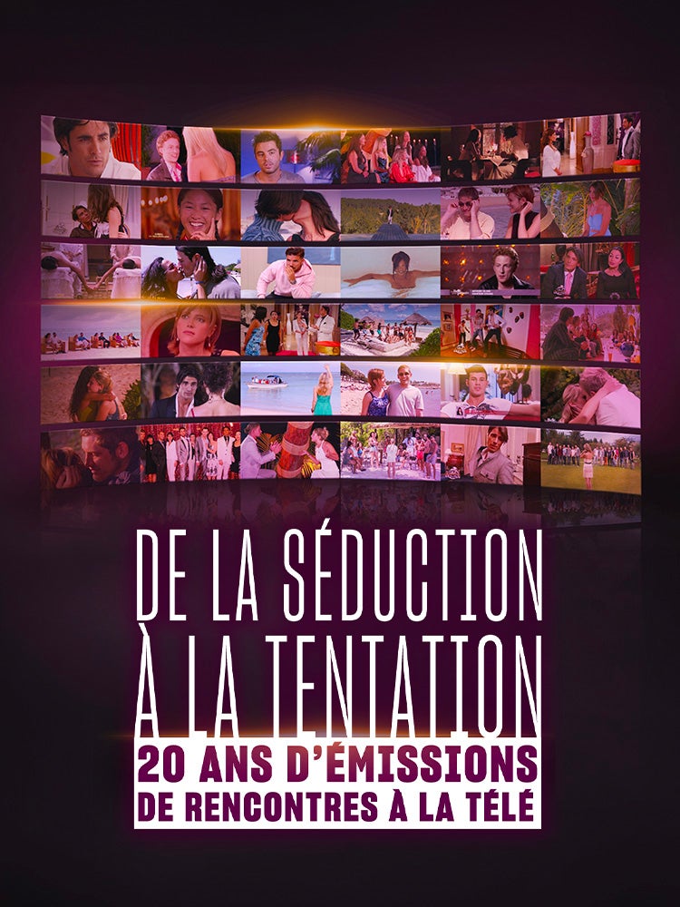 De la séduction à la tentation, 20 ans d'émissions de rencontres à la télé