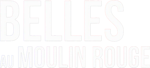 Belles au Moulin Rouge