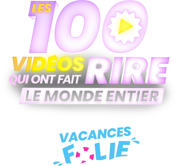 Les 100 vidéos qui ont fait rire le monde entier - spéciale les vacances en folie