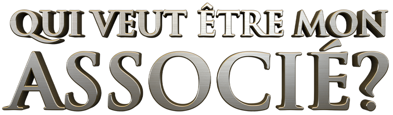 Qui veut être mon associé ?
