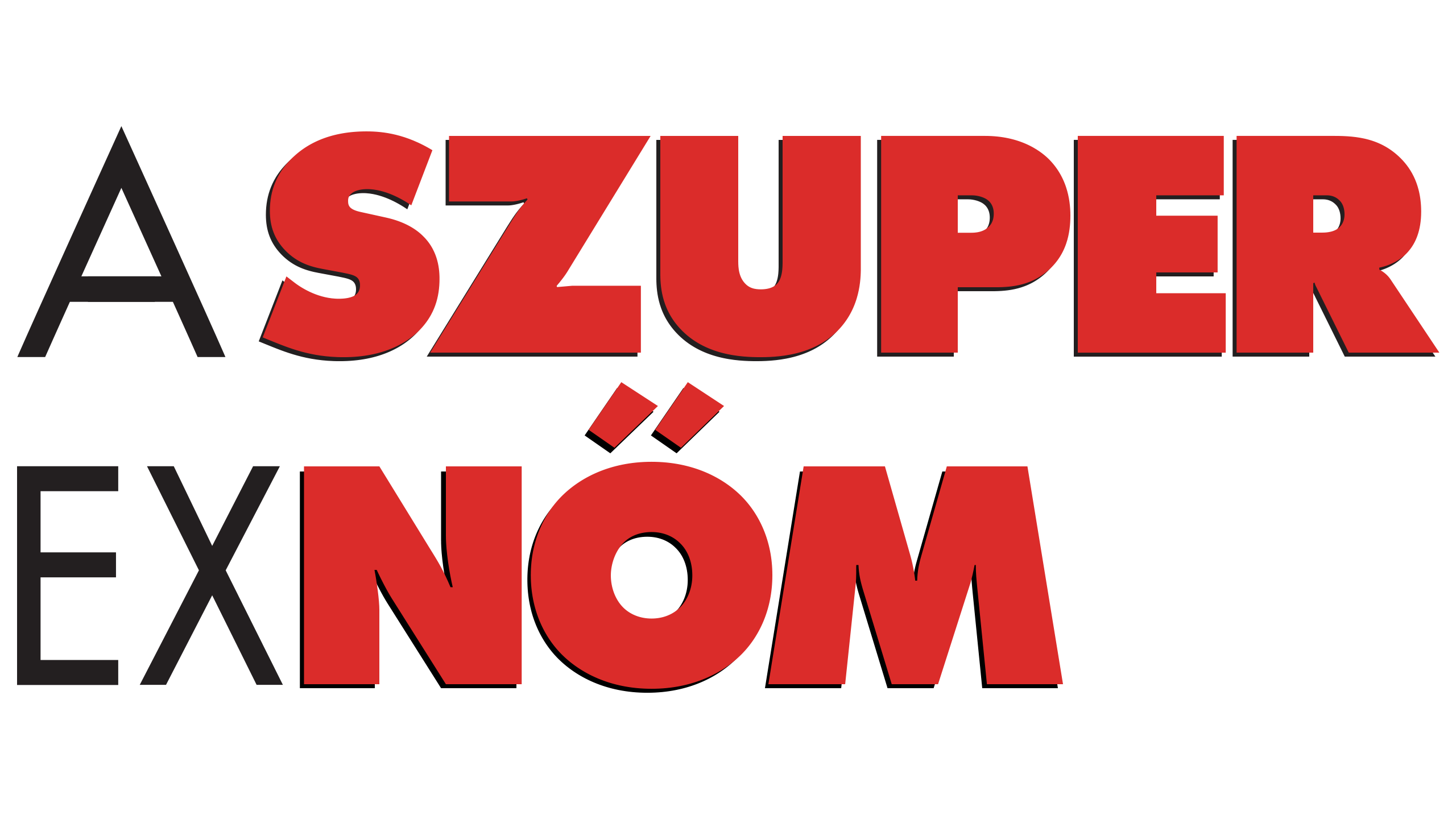 A szuper exnőm