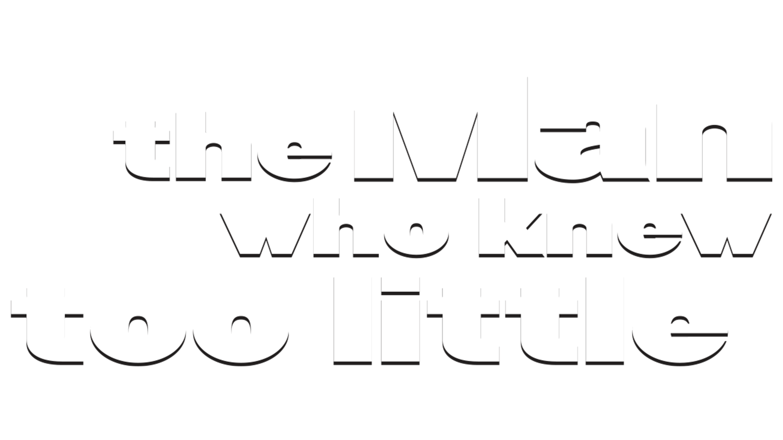 Az ember, aki túl keveset tudott