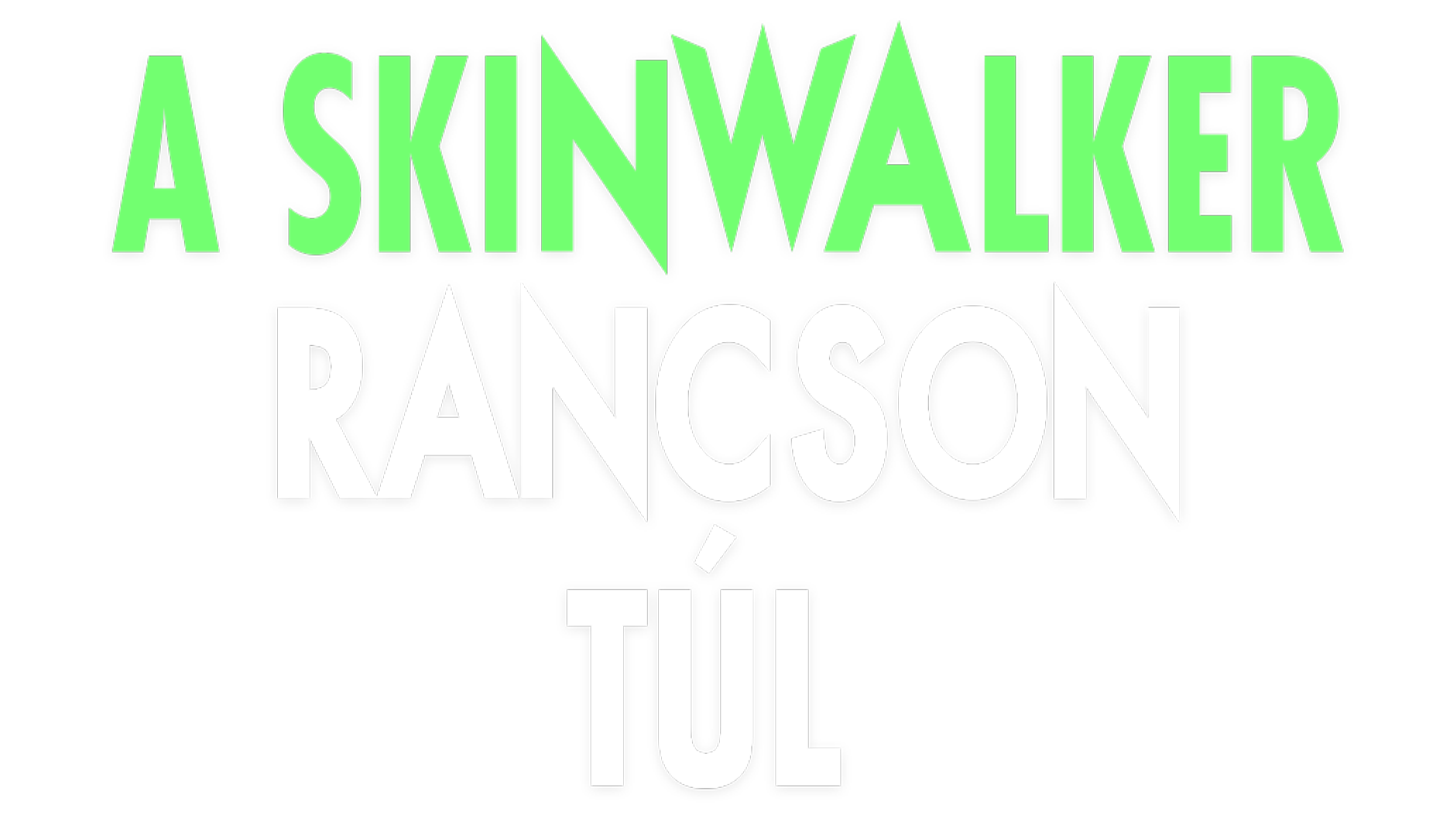 A Skinwalker rancson túl