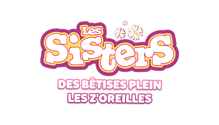 Les Sisters - Des bêtises plein les z'oreilles