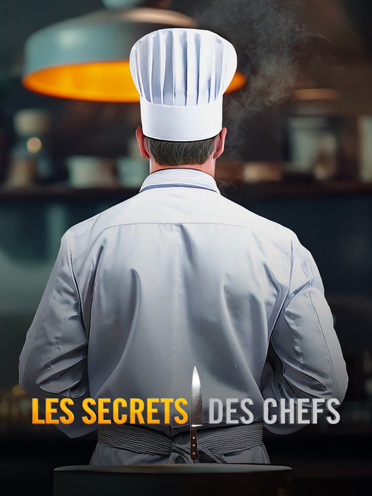 Les secrets des chefs