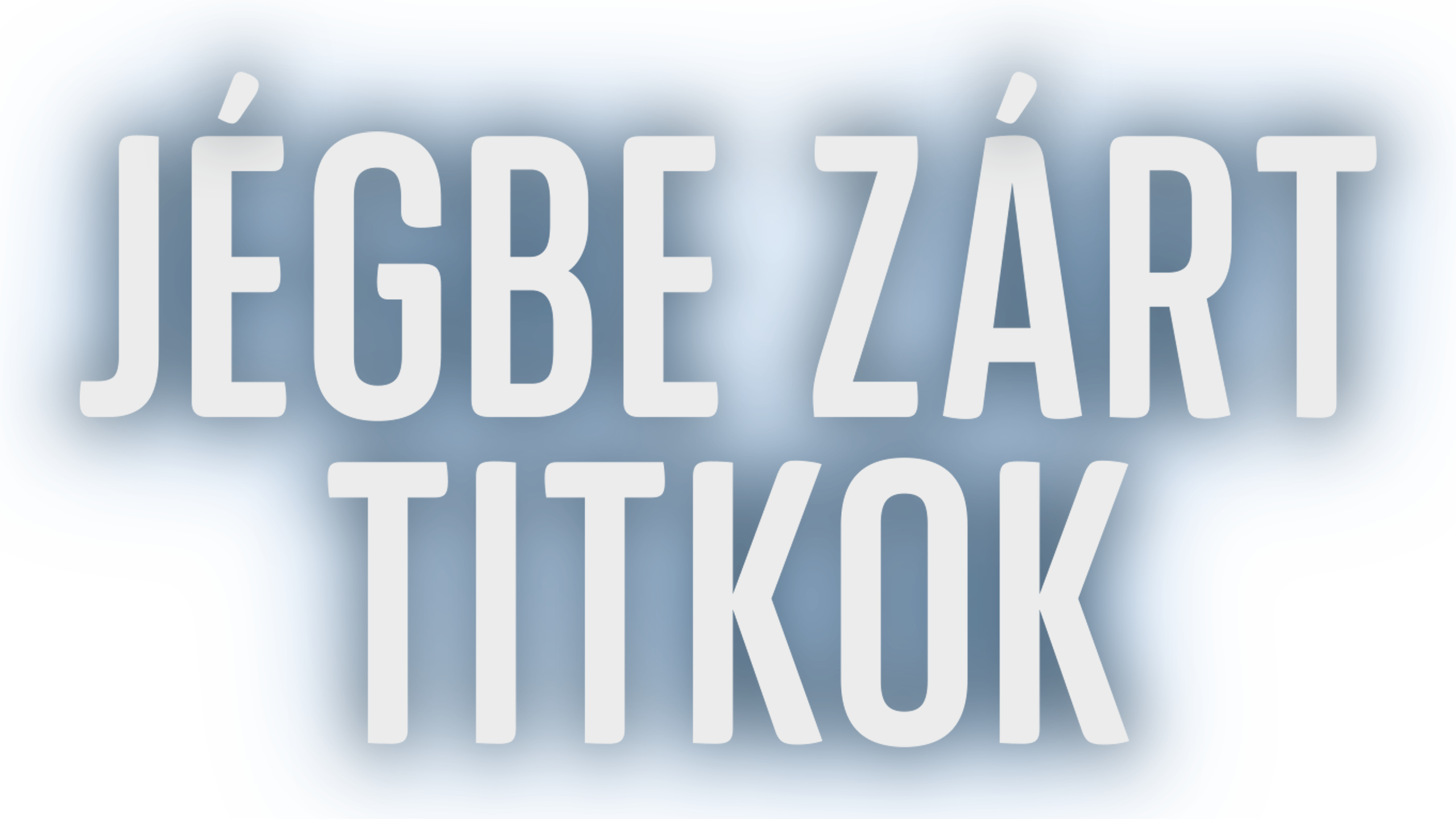 Jégbe zárt titkok