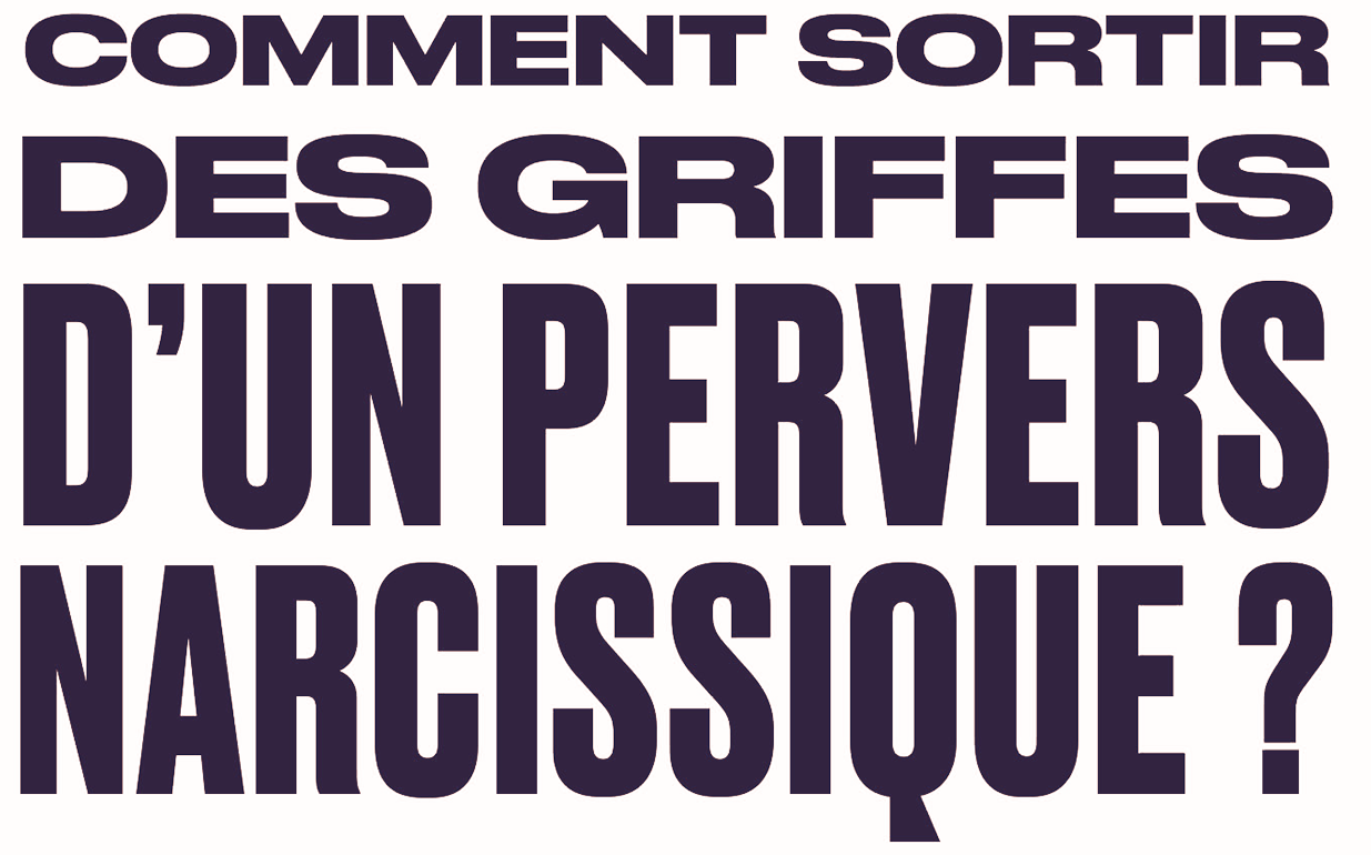 Comment sortir des griffes d’un pervers narcissique ?