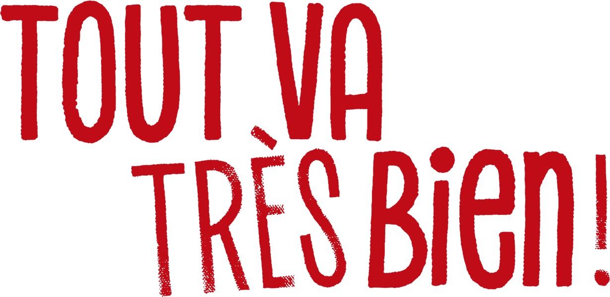 Tout va très bien !