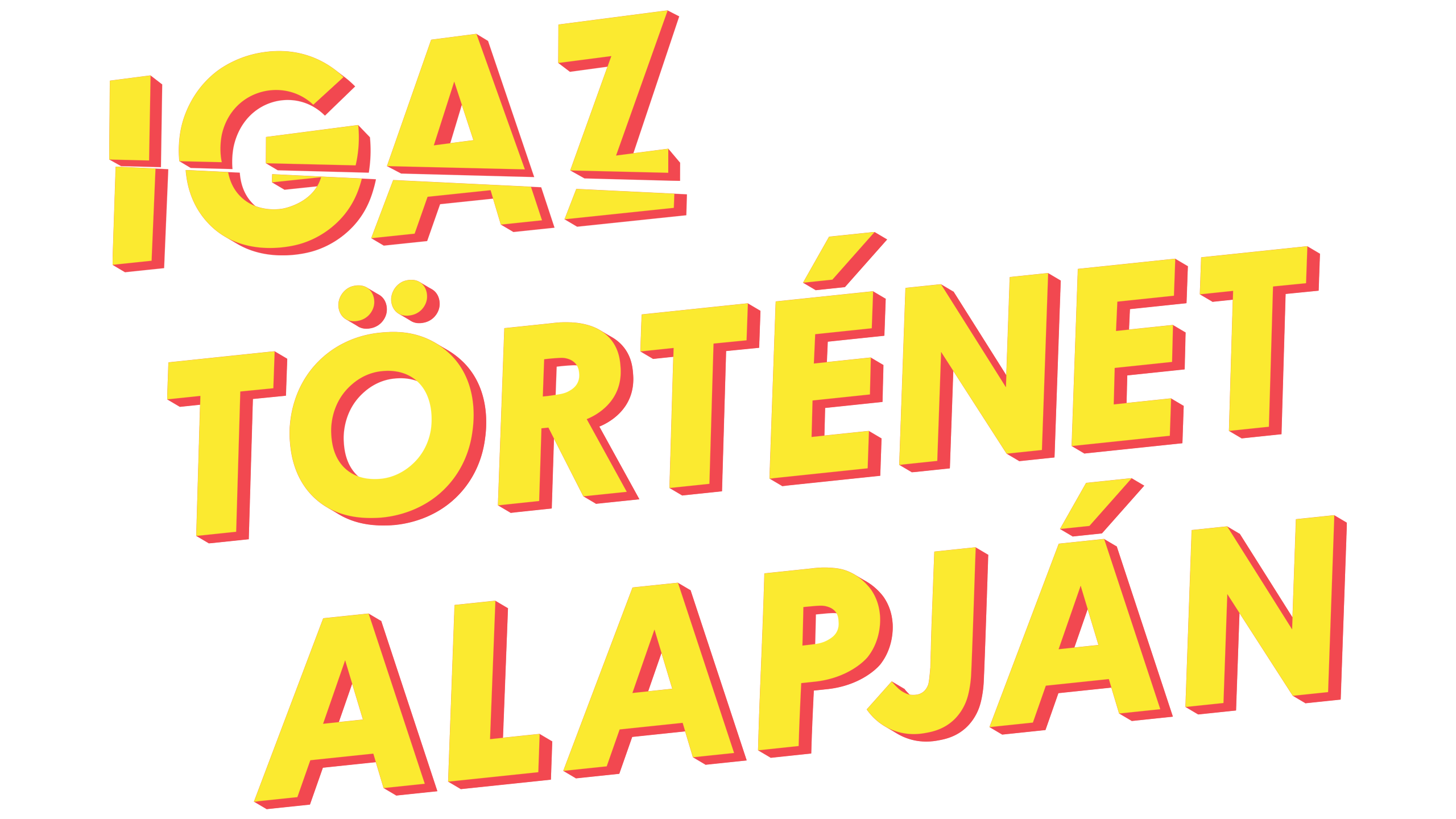 Igaz történet alapján