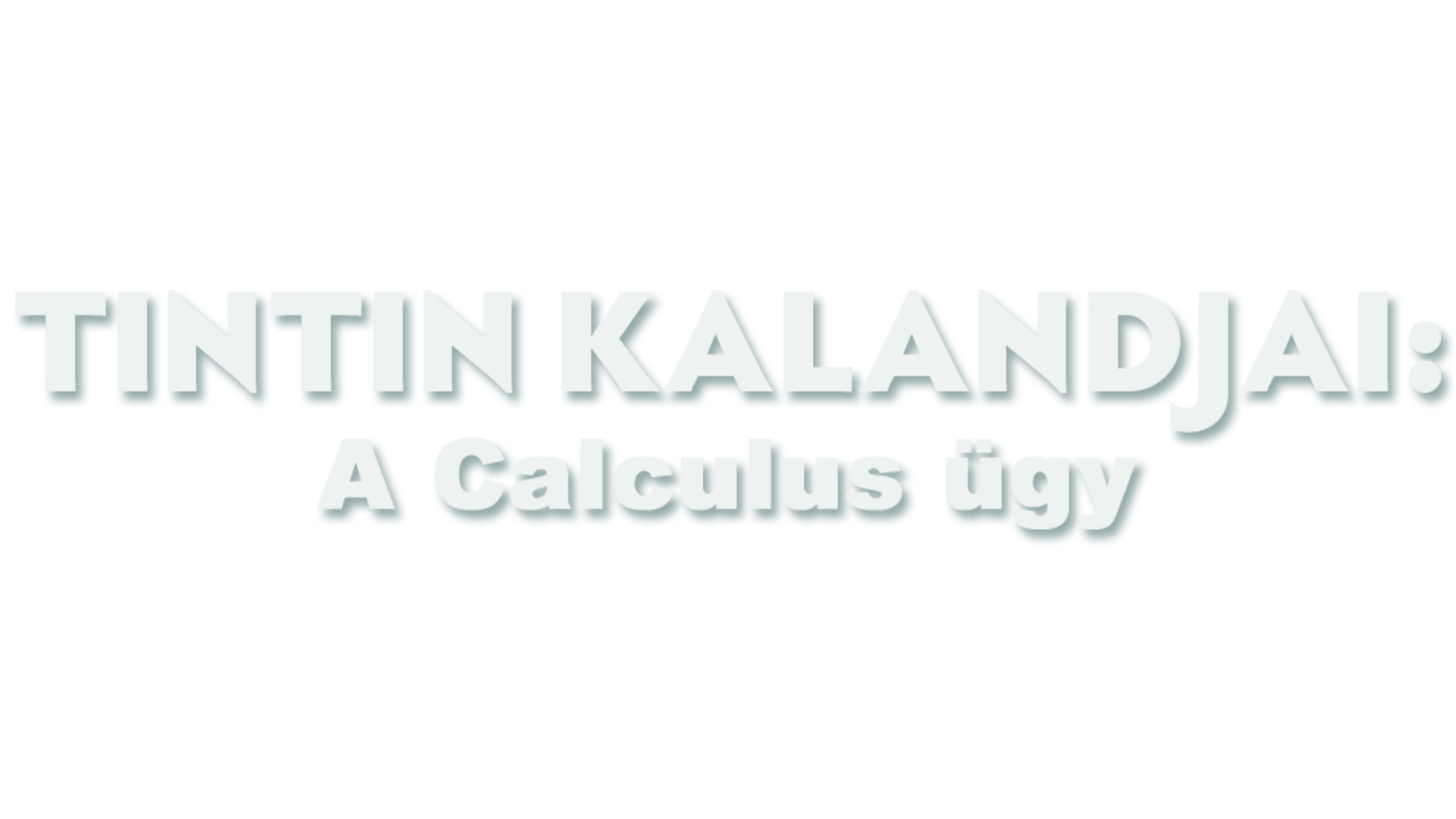 Tintin kalandjai: A Calculus ügy