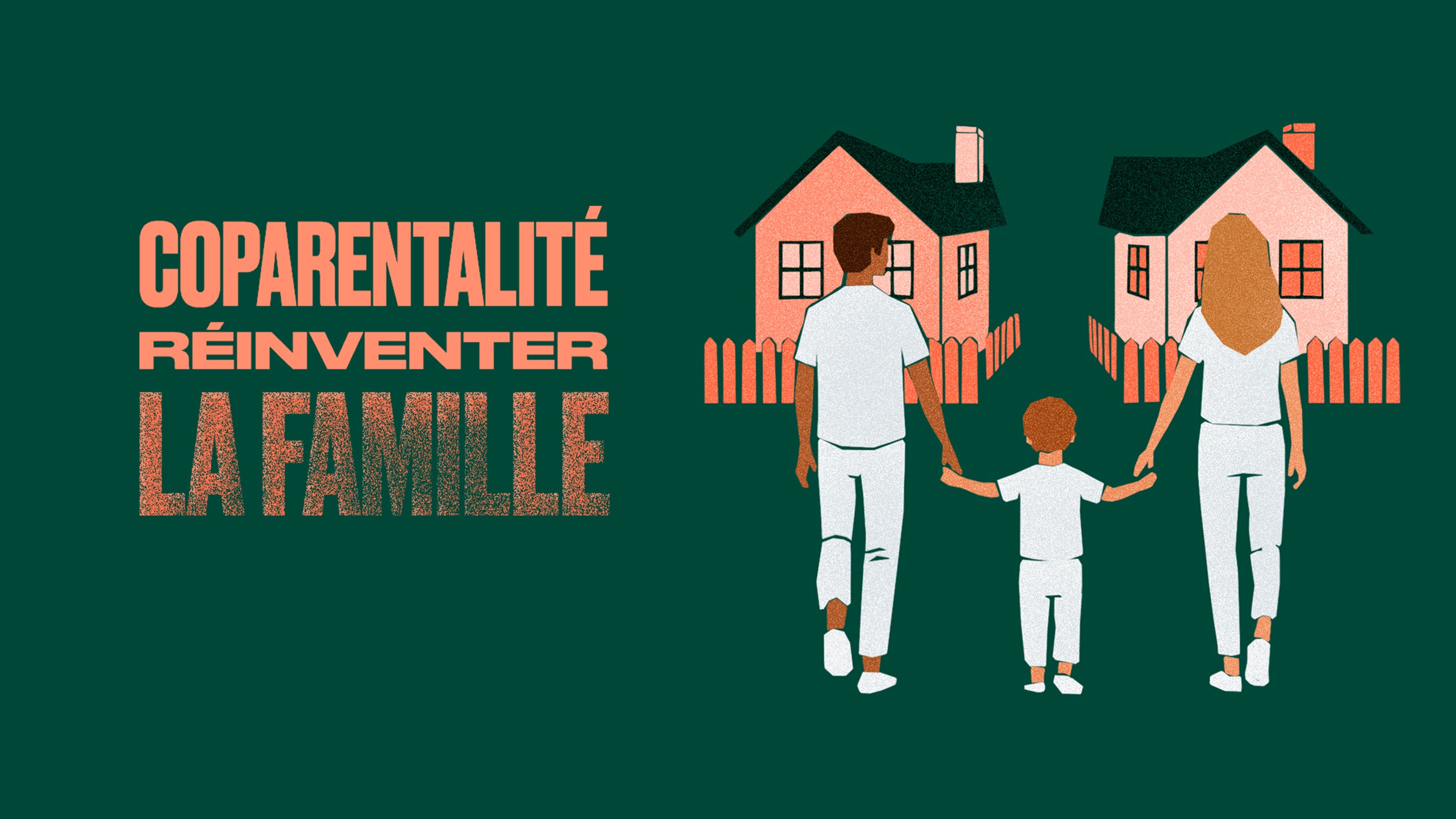 Coparentalité : réinventer la famille