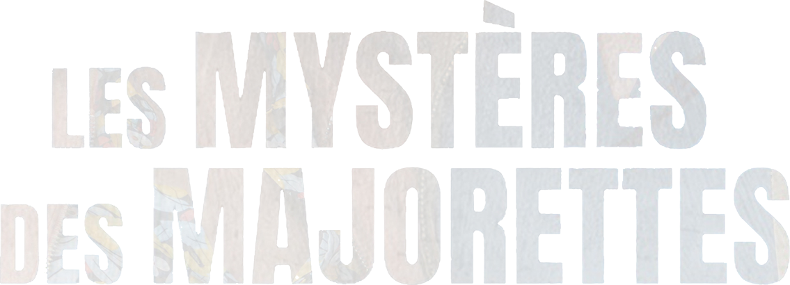 Les mystères des majorettes