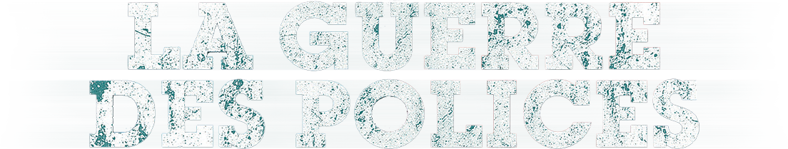 La guerre des polices