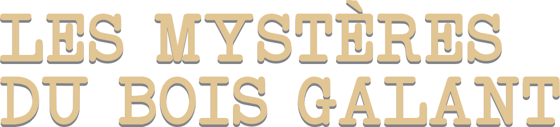 Les mystères du bois galant
