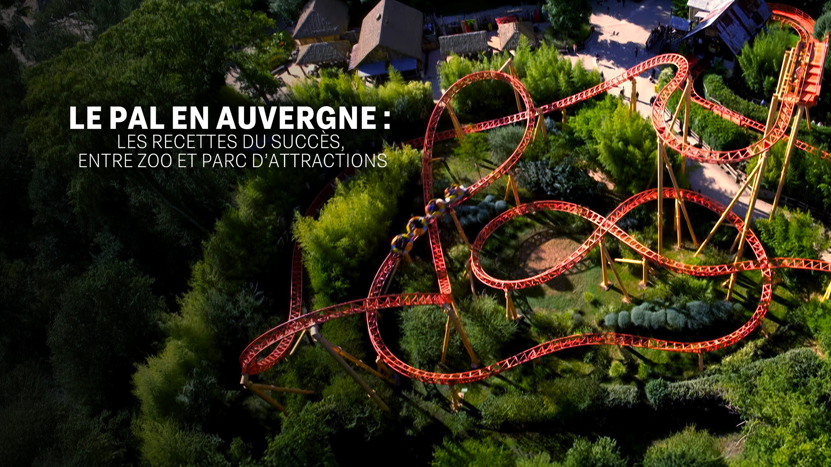 Le PAL en Auvergne : les recettes du succès, entre zoo et parc d’attractions