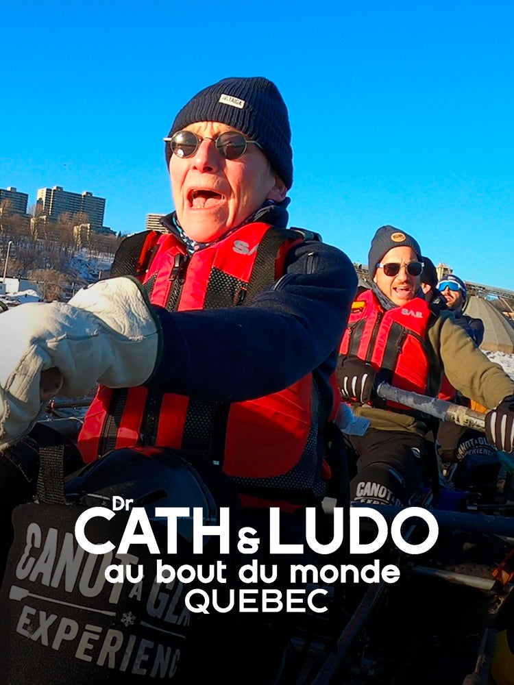 Dr Cath et Ludo au bout du monde - Québec