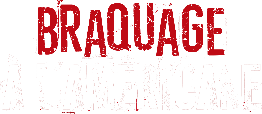 Braquage à l'américaine