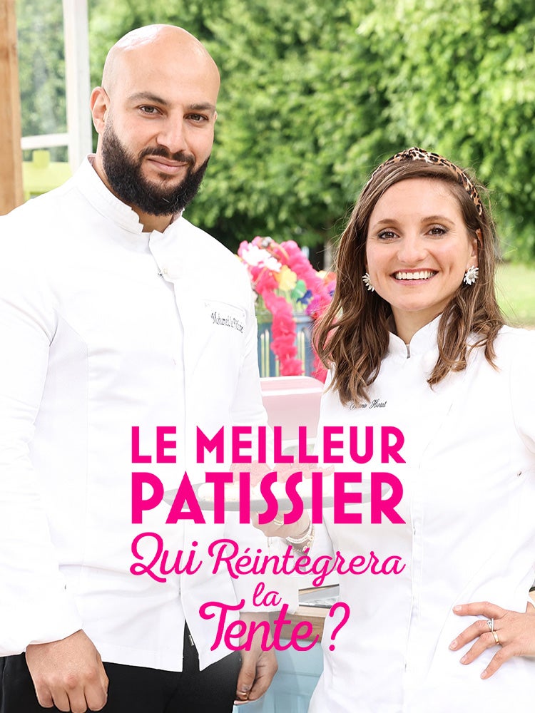 Le meilleur pâtissier : Qui réintégrera la tente ?