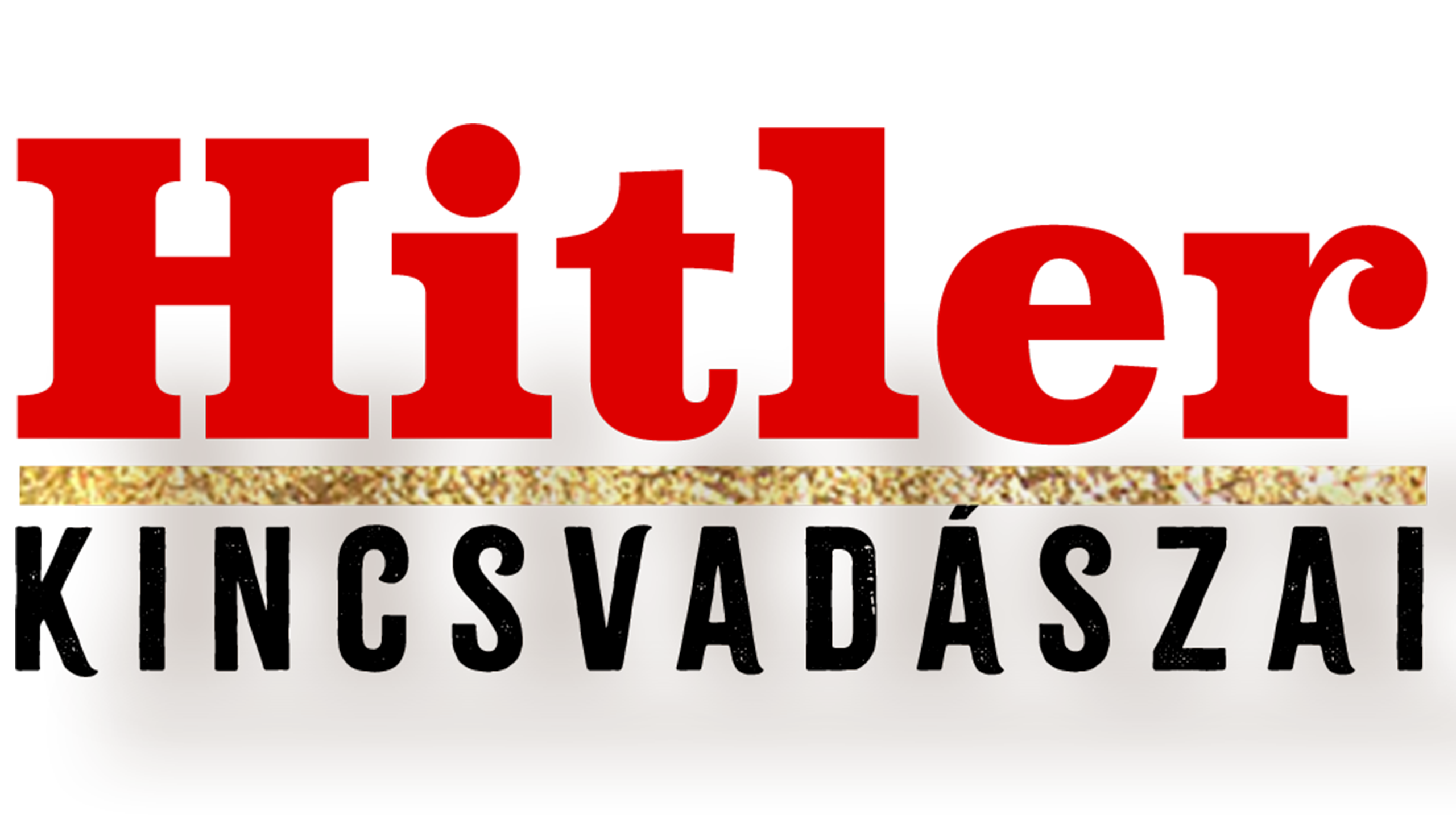 Hitler kincsvadászai