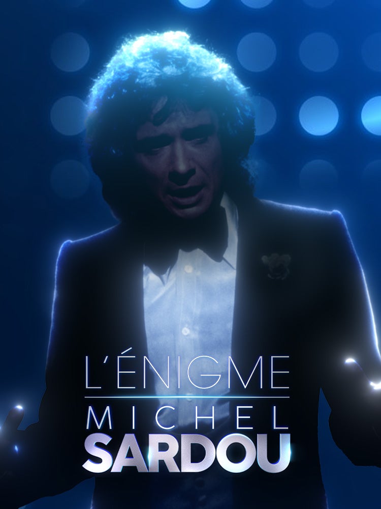 L'énigme Michel Sardou