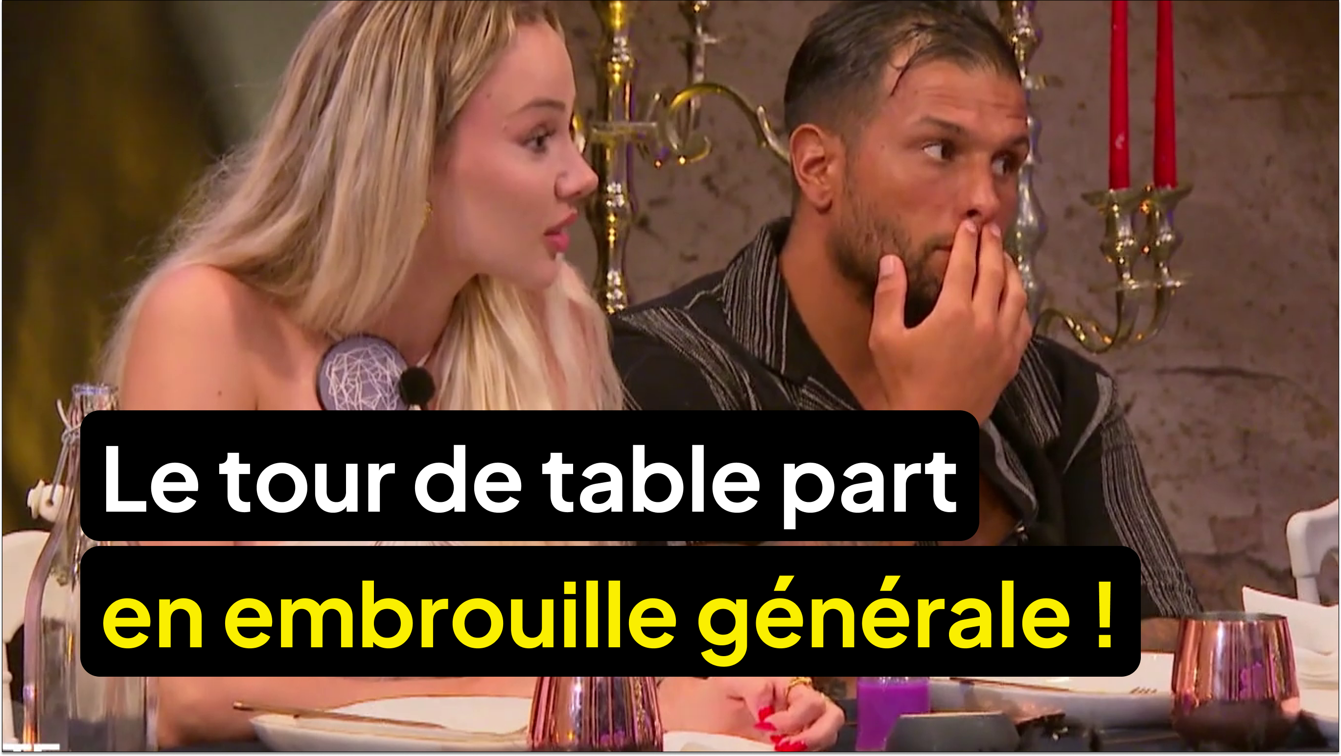 Le tour de table part en embrouille générale !