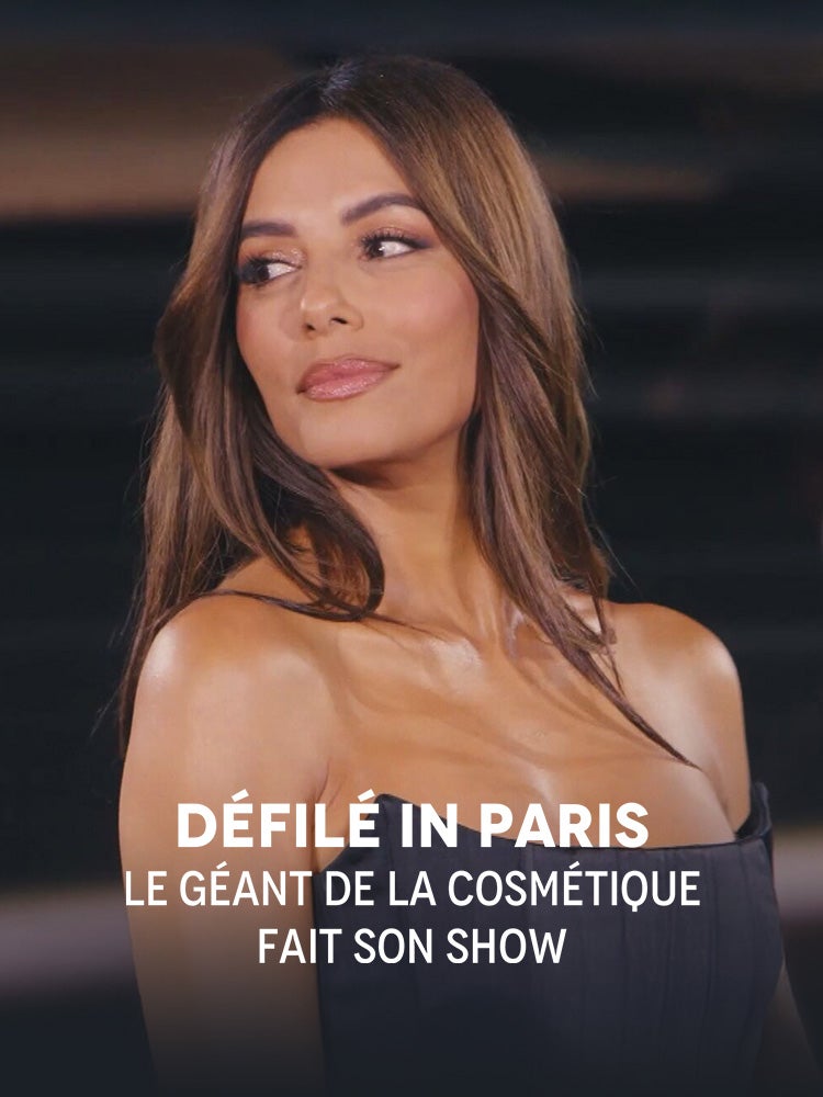 Défilé in Paris : le géant de la cosmétique fait son show