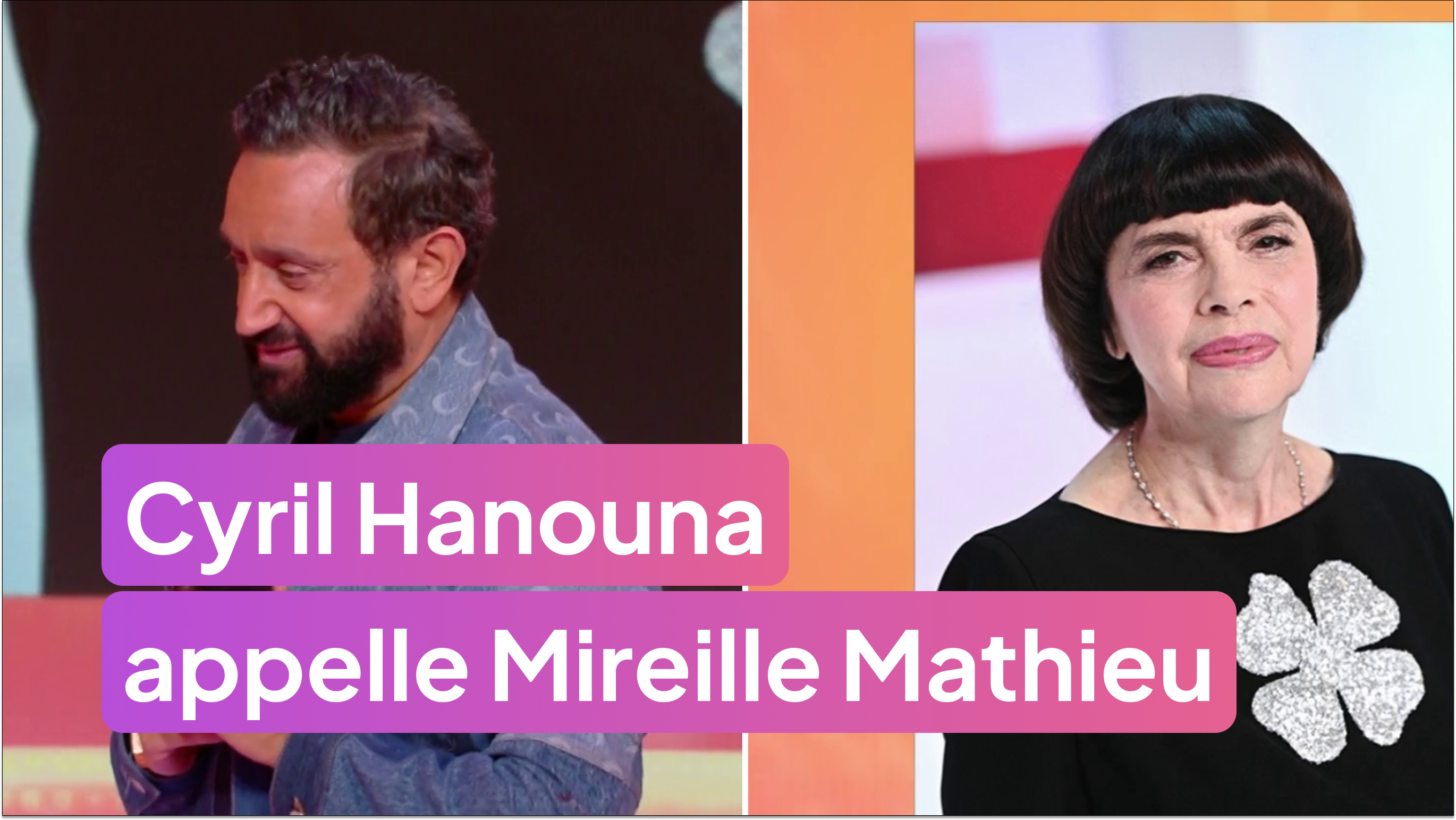 Tout Beau, Tout N9uf : Cyril Hanouna appelle Mireille Mathieu 21-10 ...