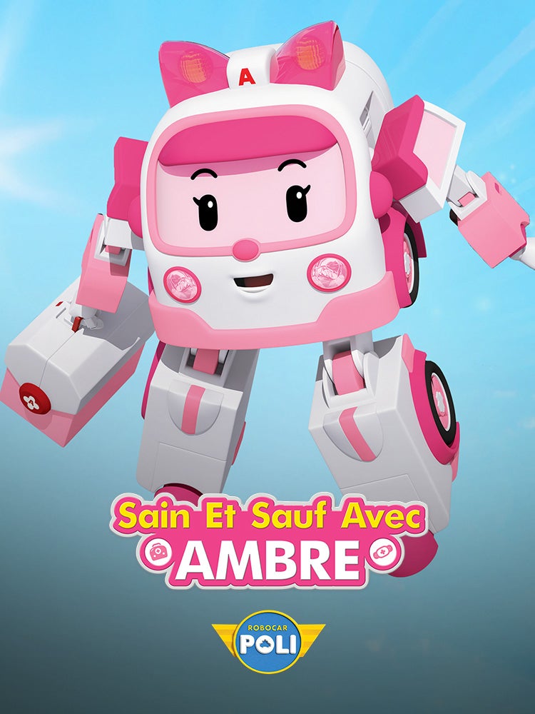 Robocar Poli : Sain et sauf avec Ambre