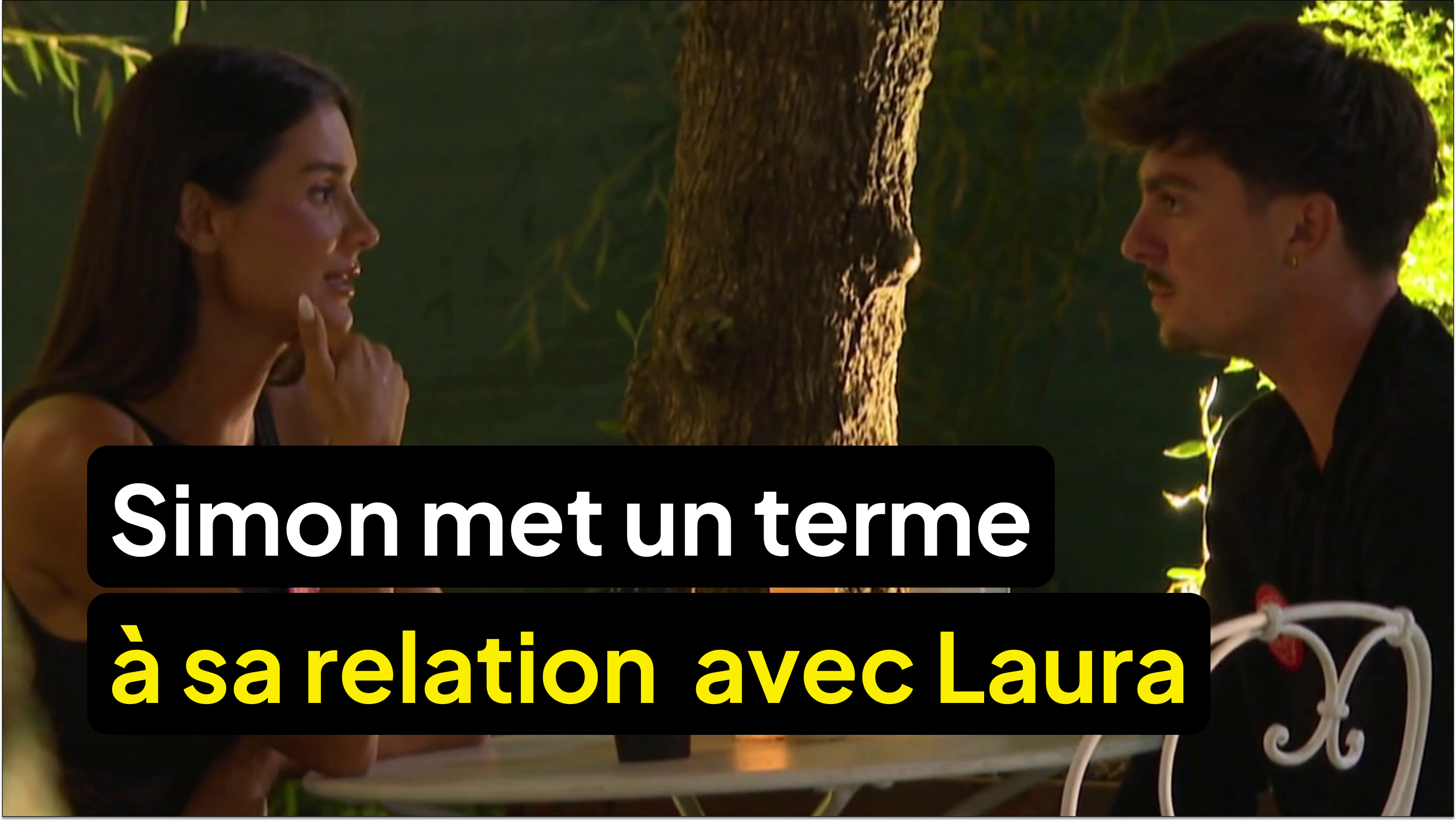 Simon quitte Laura !