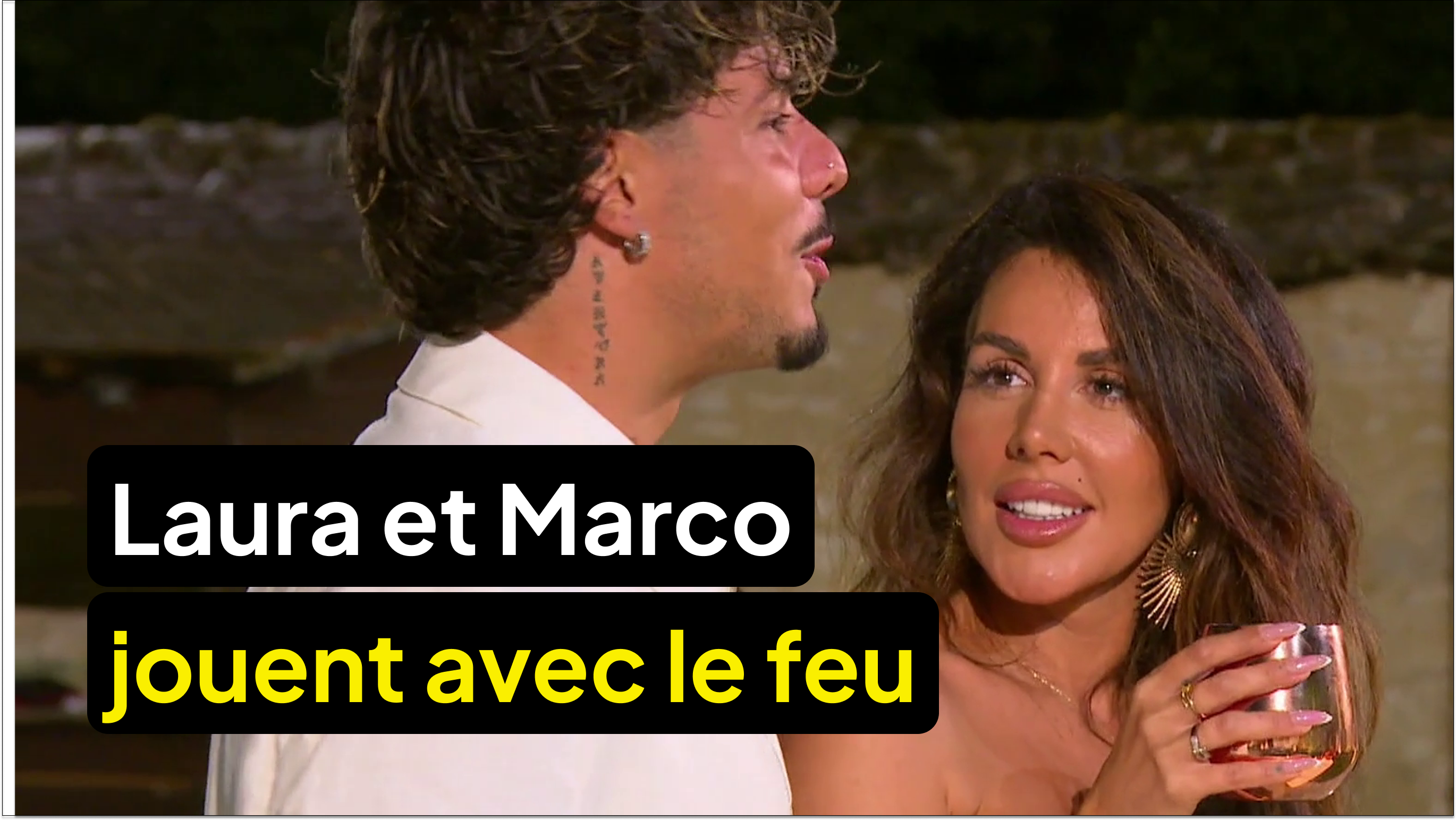 Laura et Marco jouent avec le feu !