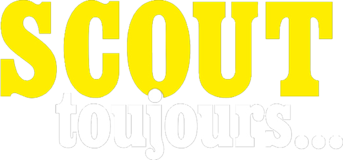 Scout toujours