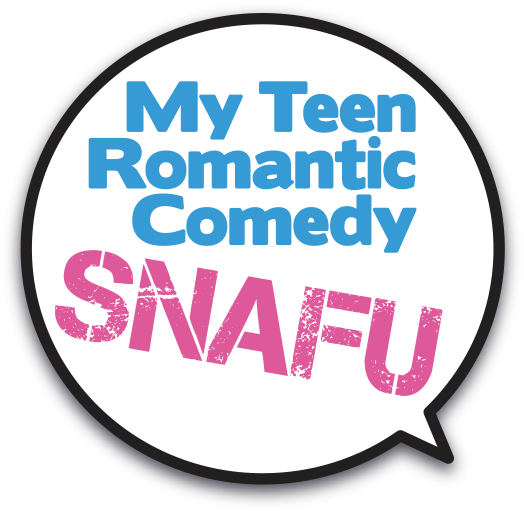 My teen romantic comedy SNAFU