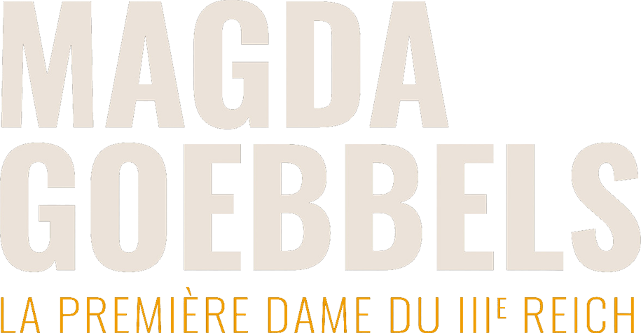 Magda Goebbels, la première dame du IIIe Reich