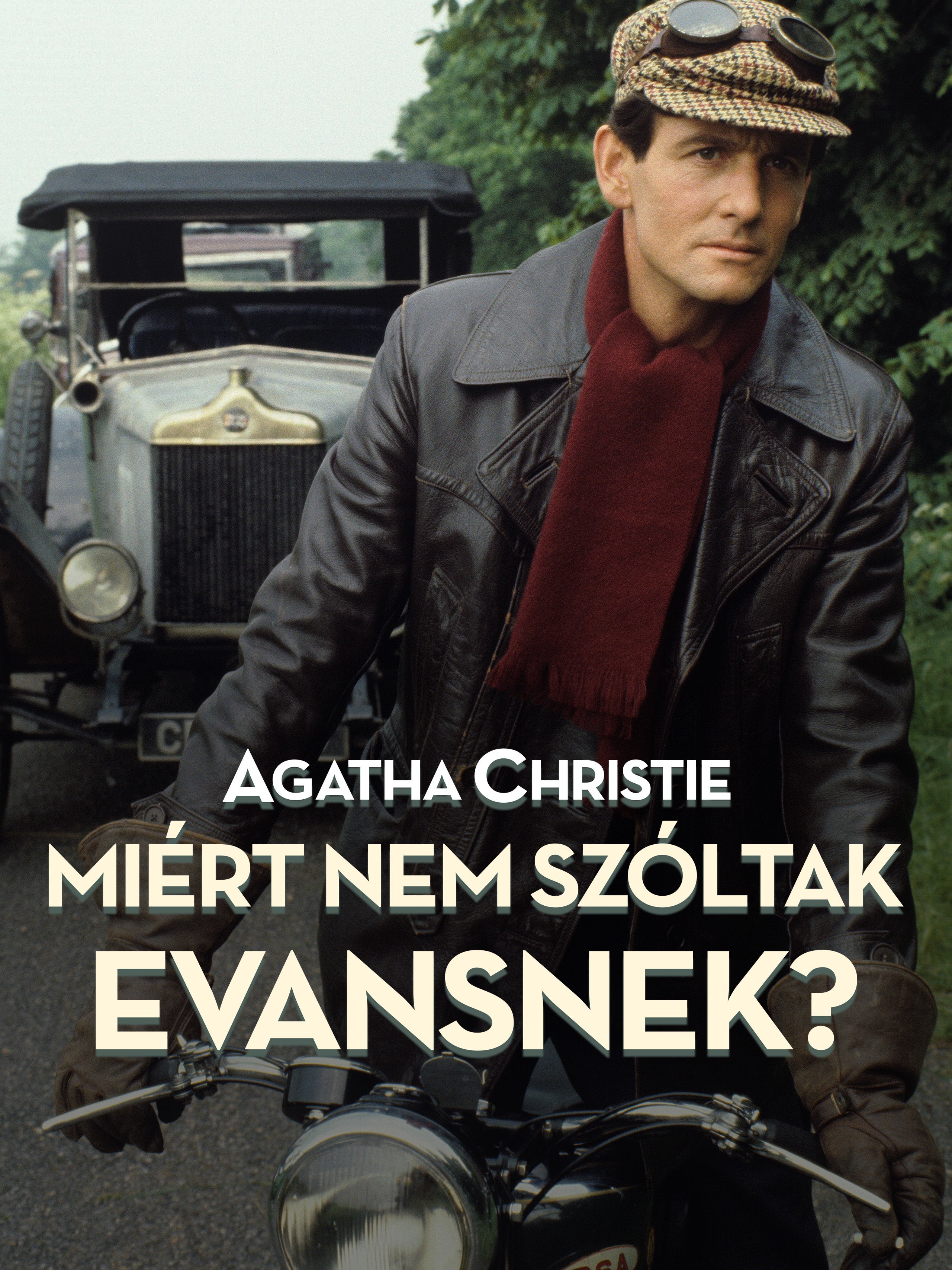 Agatha Christie – Miért nem szóltak Evansnek?