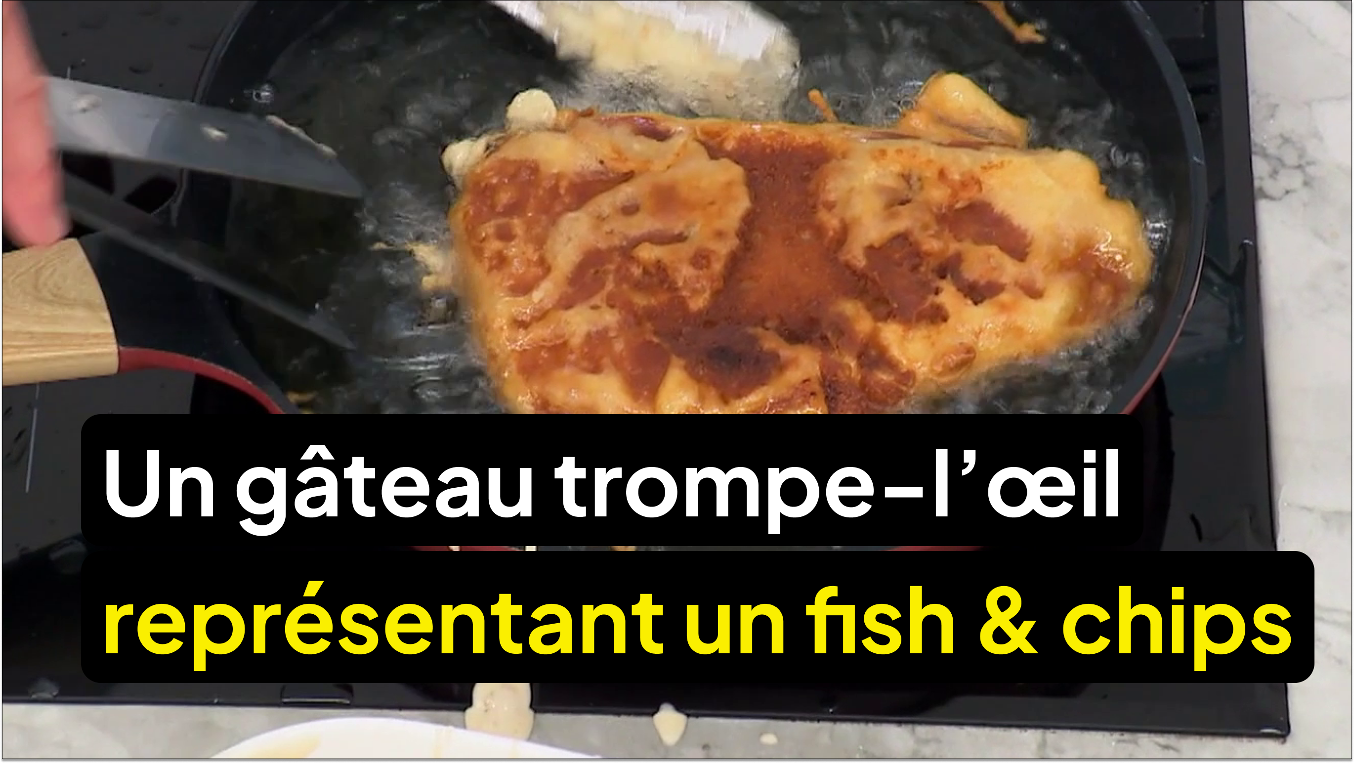 Il souhaite créer un gâteau trompe-l’œil représentant un fish & chips