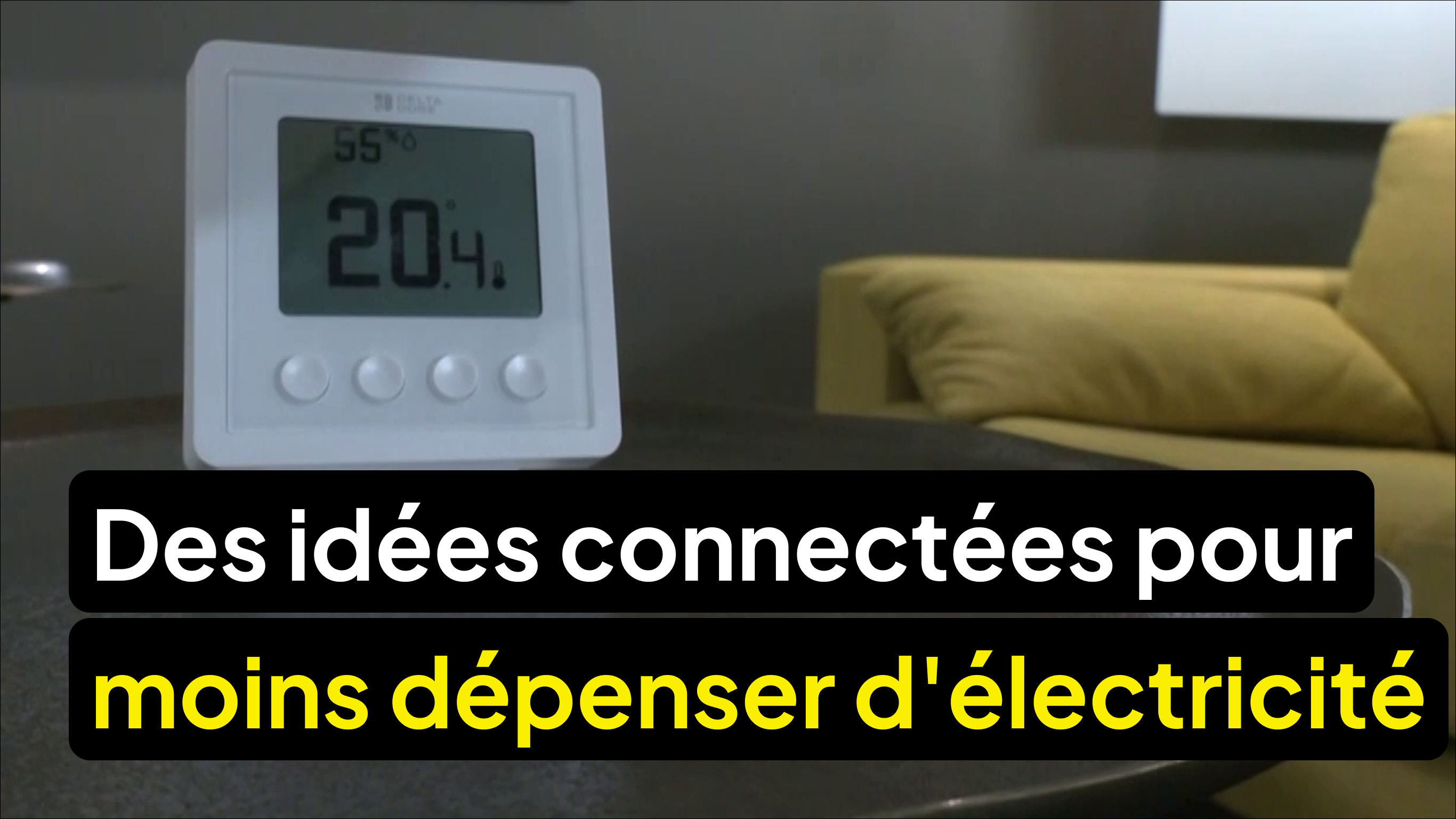 Des idées connectées pour moins dépenser d'électricité