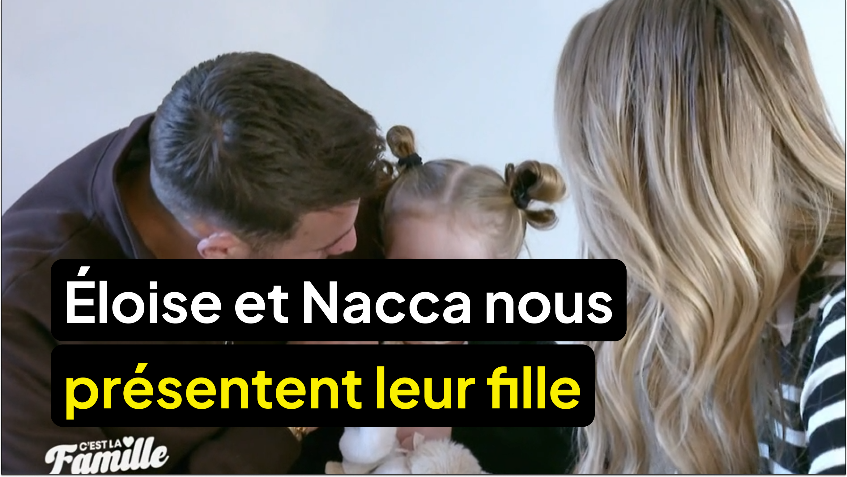 Nacca et Eloïse nous présentent leur fille