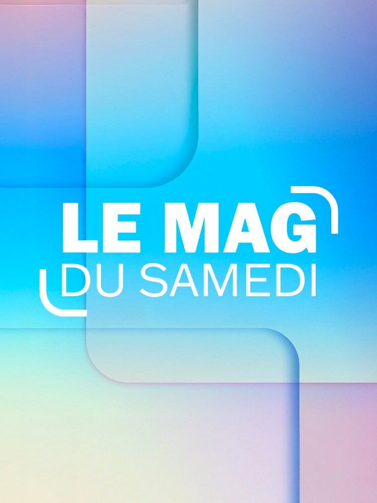 Le mag du samedi