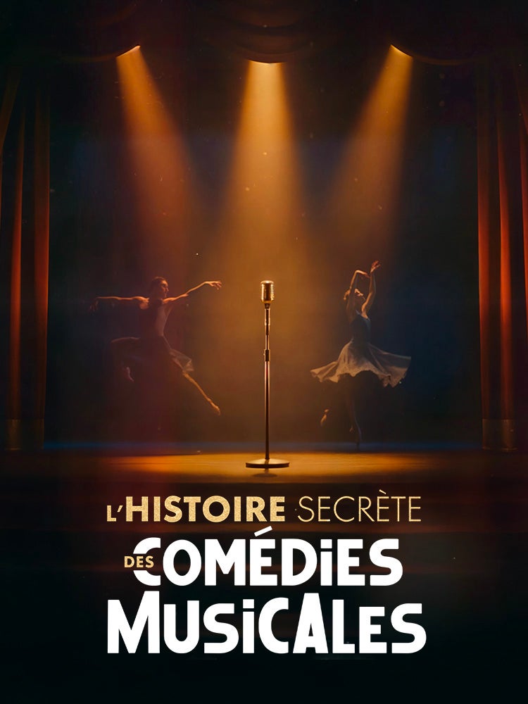 L'histoire secrète des comédies musicales