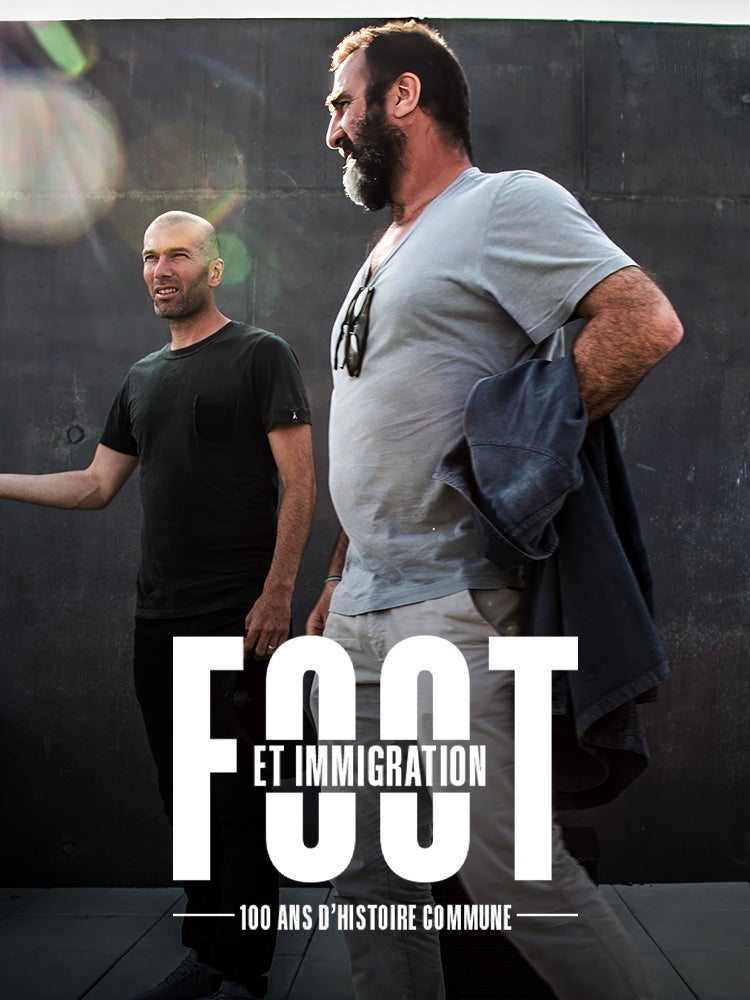 Foot et immigration : 100 ans d'histoire commune