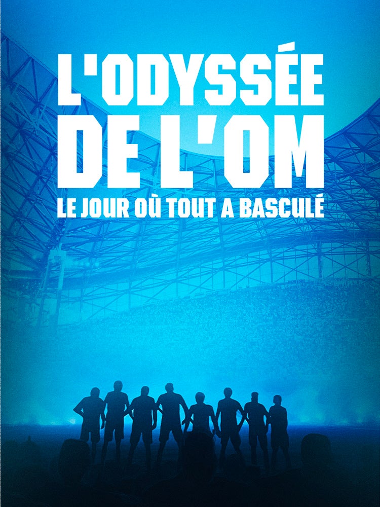 L'odyssée de l'OM : le jour où Marseille a basculé.