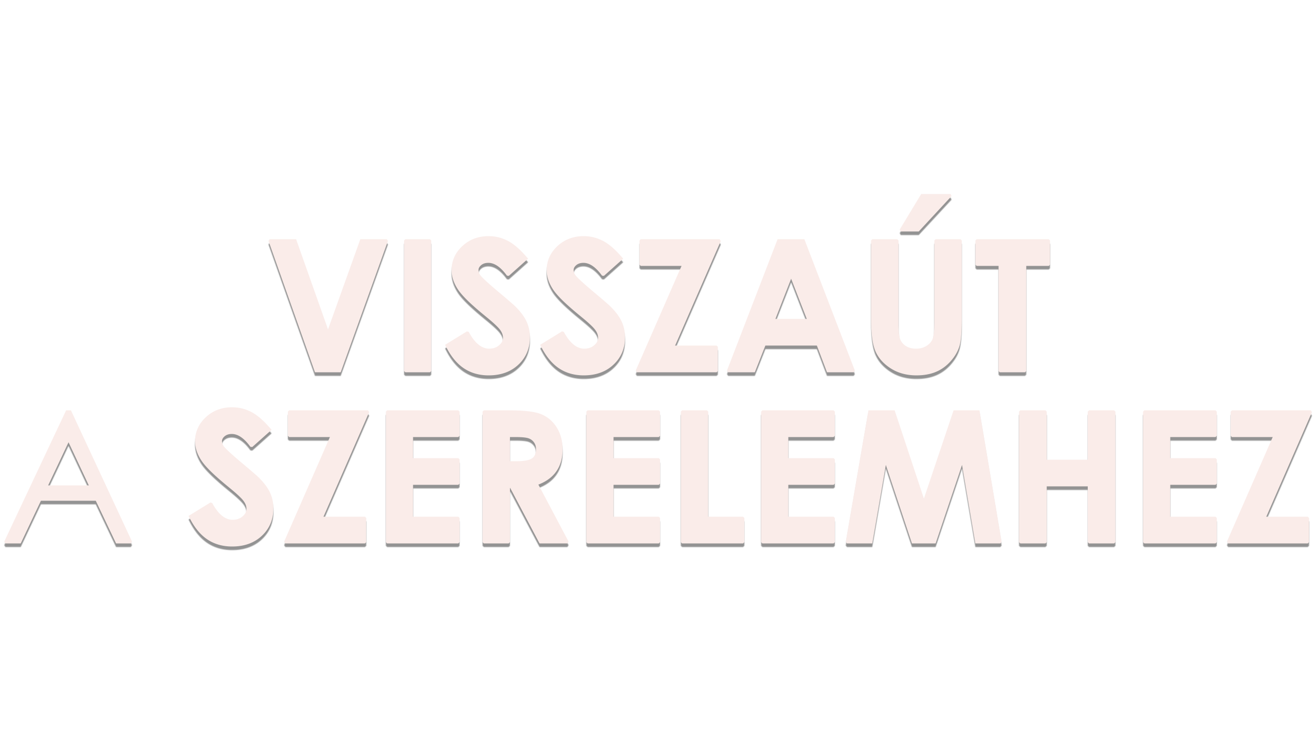 Visszaút a szerelemhez