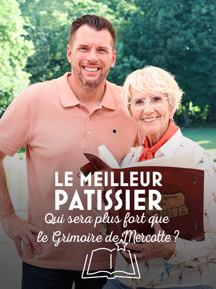 Le meilleur pâtissier : qui sera plus fort que le grimoire de Mercotte ?