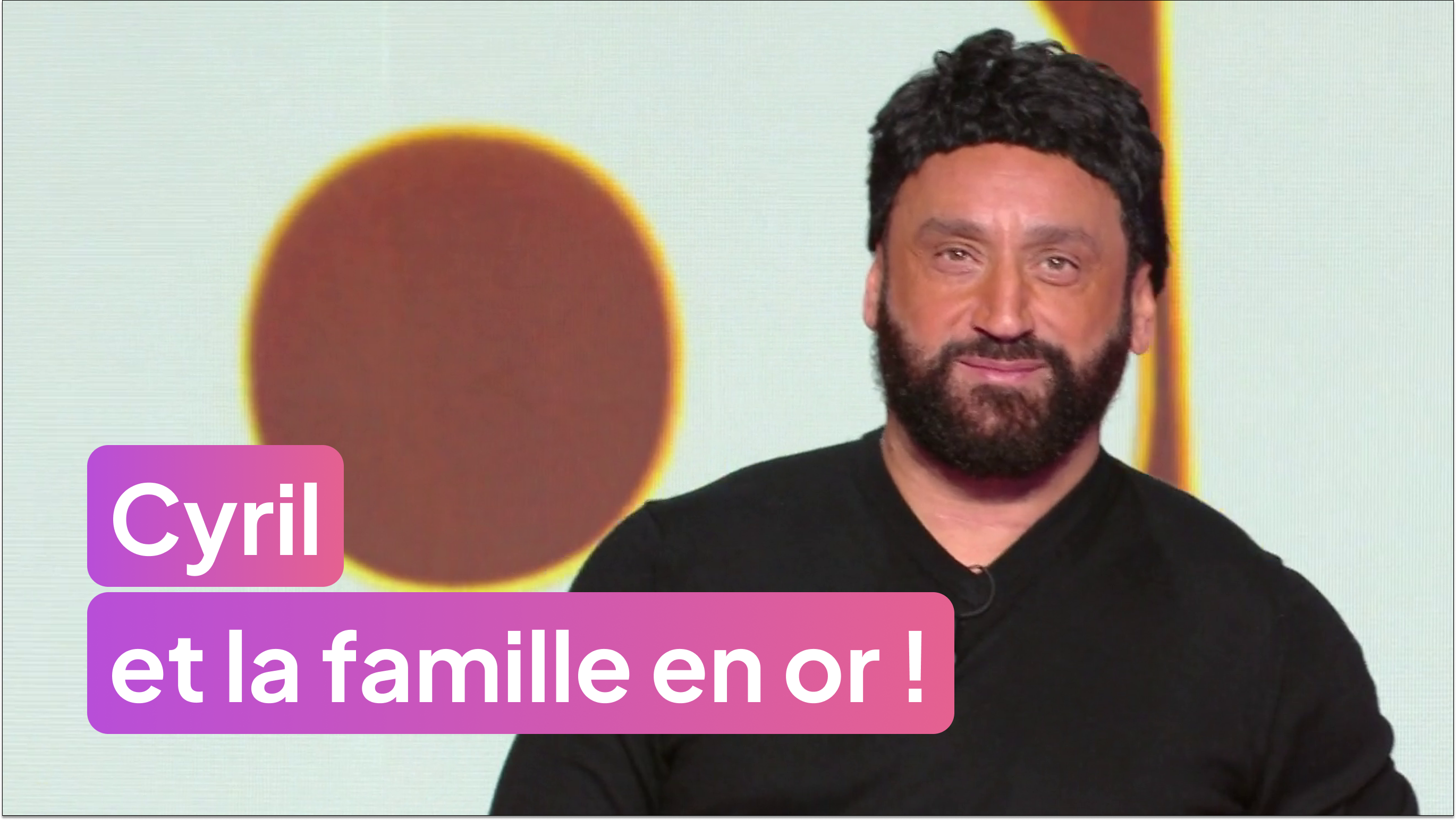 Cyril et la famille en or !