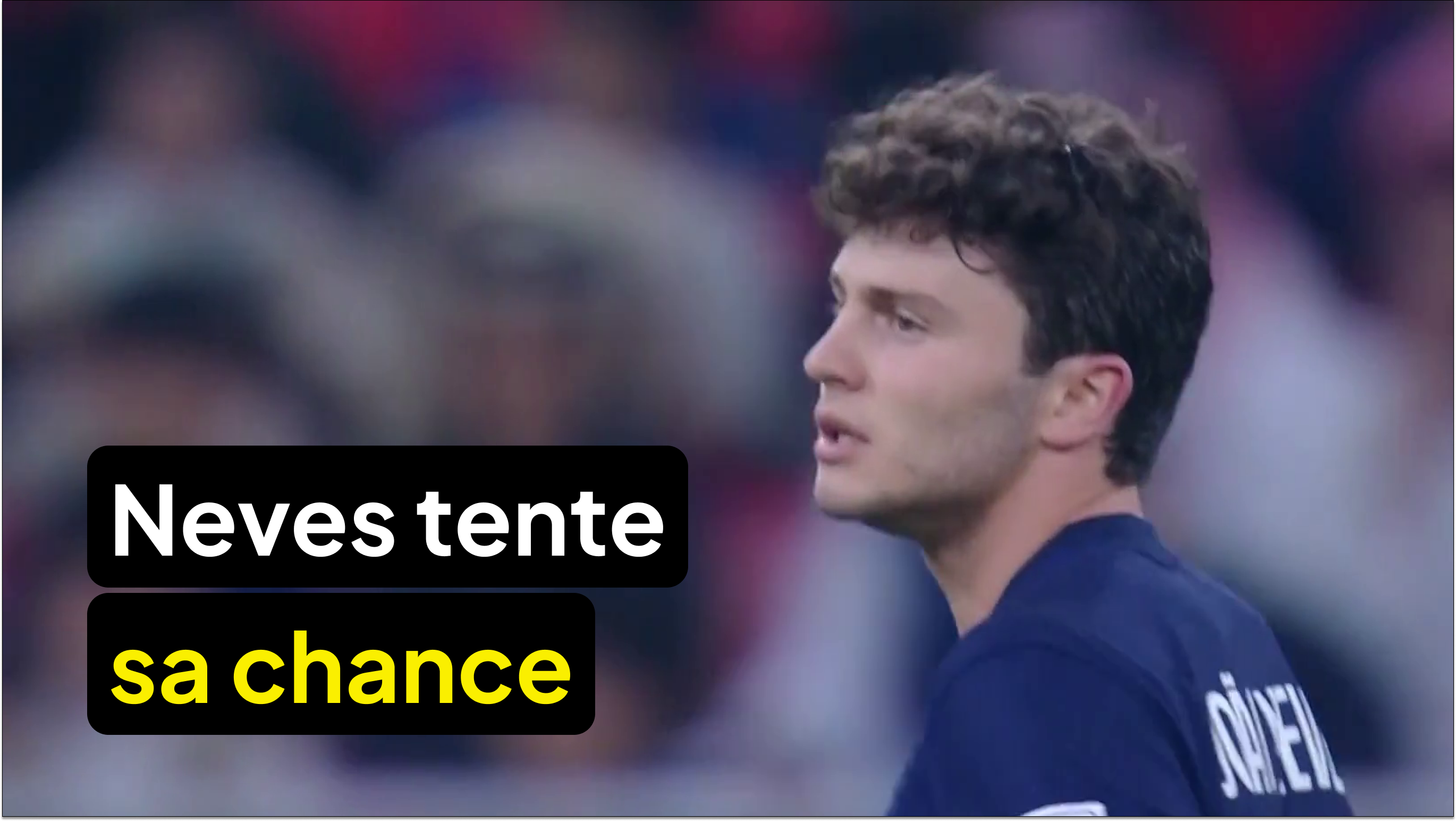 Neves tente sa chance 💥🧤