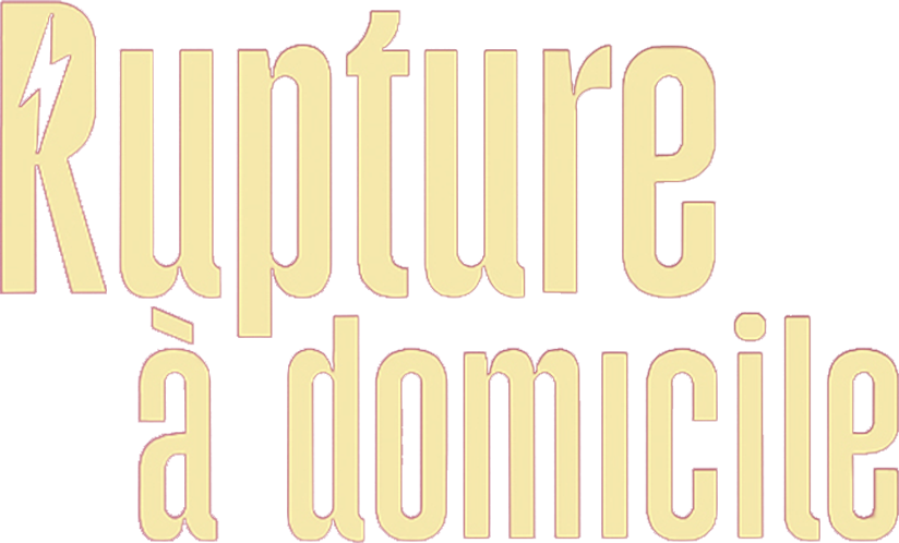 Rupture à domicile