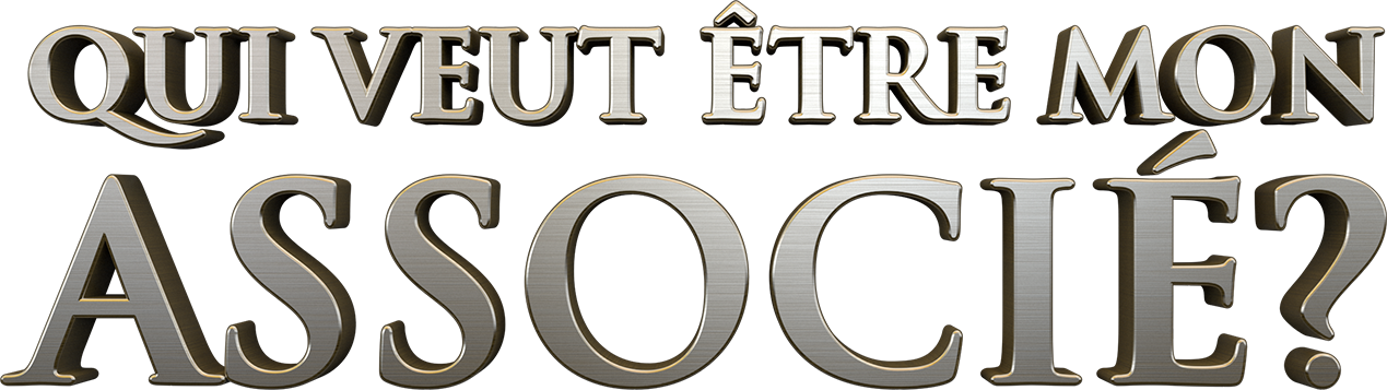 Qui veut être mon associé ?