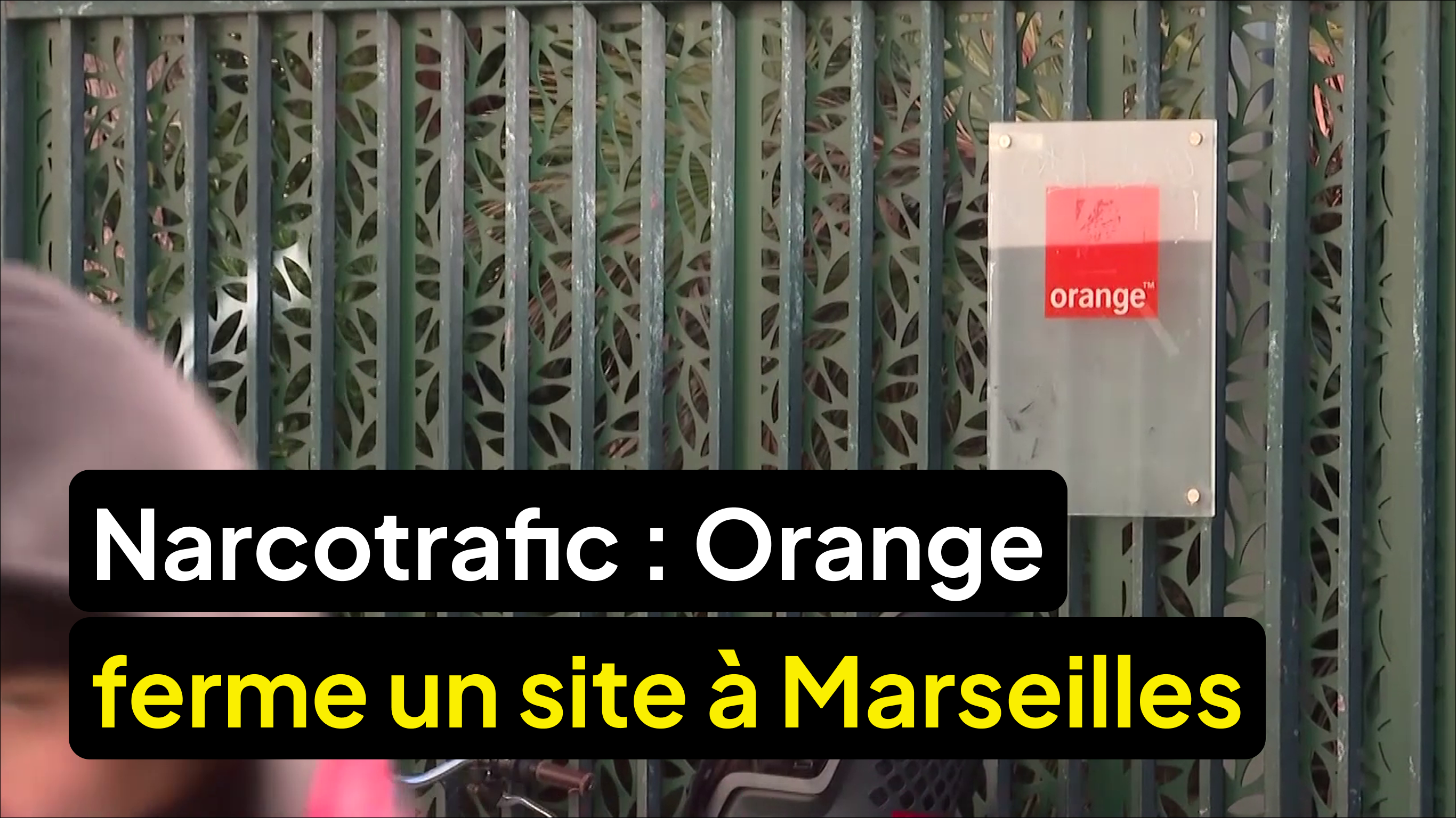 Orange ferme l'un de ses sites à Marseille à cause du narcotrafic