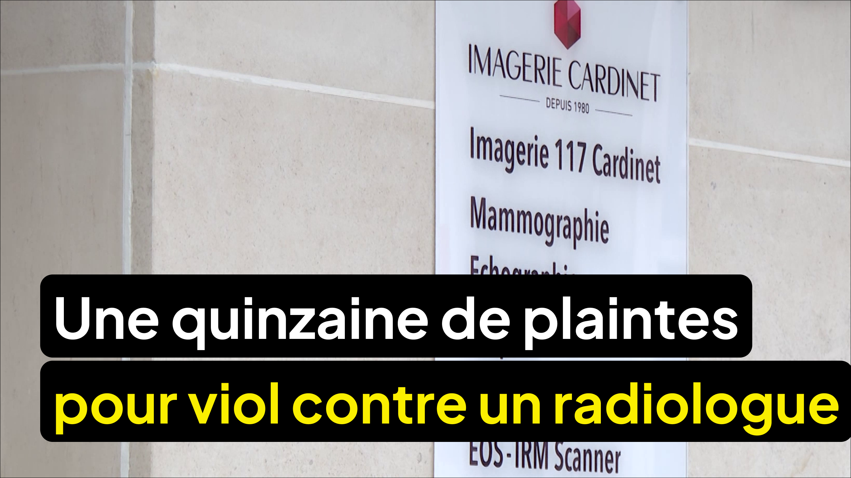 Un radiologue accusé d'agressions sexuelles par plusieurs patientes