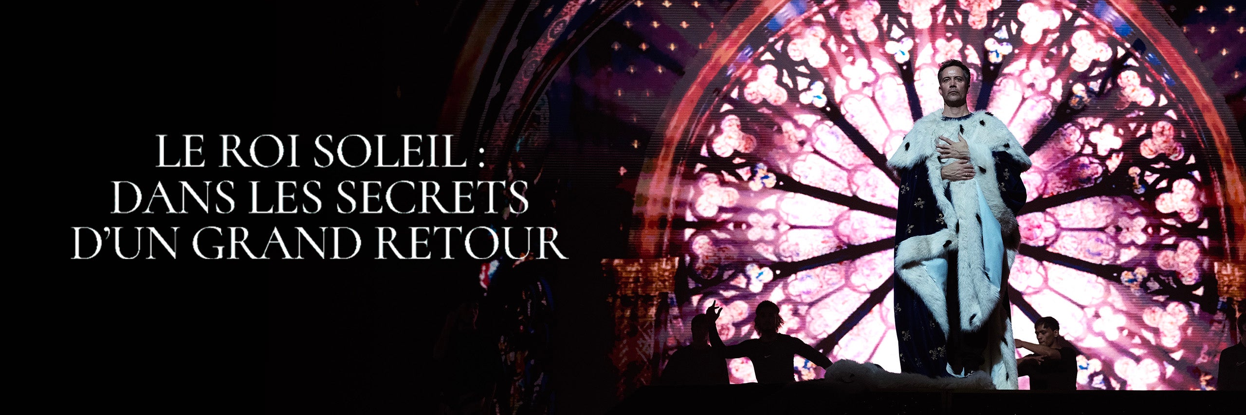 Le Roi Soleil : dans les secrets d’un grand retour